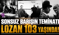 Sonsuz Barışın Teminatı Lozan 103 Yaşında!