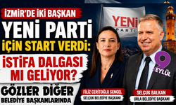 İzmir’de iki belediye başkanı Yeni Parti’ye geçti: Meclis üyeleriyle birlikte istifa ettiler