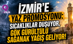 İzmir’e Yaz Promosyonu: Sıcaklıklar Düşüyor, Gök Gürültülü Sağanak Yağış Geliyor!
