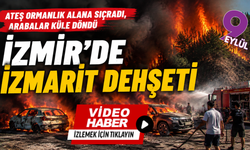 Menderes’te izmarit dehşeti: Araçlar küle döndü