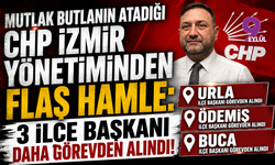 Mutlak Butlanın Atadığı CHP İzmir Yönetiminden Flaş Hamle: 3 İlçe Başkanı Daha Görevden Alındı!