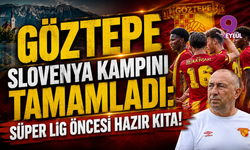 Göztepe Slovenya Kampını Tamamladı: Süper Lig Öncesi Hazır Kıta!