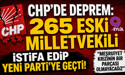 CHP’de Deprem: 265 Eski Milletvekili İstifa Edip YENİ Parti’ye Geçti!