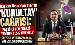 Başkan Uzun'dan CHP'ye 'Kurultay' çağrısı: "Parti içi demokrasi yeniden tesis edilmeli"