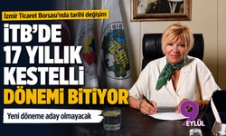 İTB’de 17 yıllık Kestelli dönemi bitiyor: Yeni döneme aday olmayacak