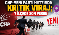 CHP-YENİ Parti hattında geri sayım başladı: İzmir’de gözler 7 başkana çevrildi!