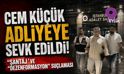 Cem Küçük adliyeye sevk edildi