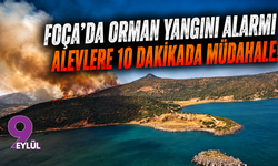 Foça'da Orman Yangını Alarmı: Alevlere Hava Ve Karadan 10 Dakikada Müdahale!