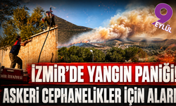Foça’daki orman yangınında kritik mücadele: Cephanelik ve cezaevi için önlem alındı