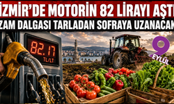 İzmir’de motorin 82 lirayı aştı: Zam dalgası tarladan sofraya uzanacak