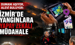Dumanı aşıyor, alevi buluyor: İzmir’de yangınlara yapay zekâlı müdahale