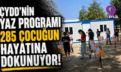 ÇYDD'nin yaz programı 285 çocuğun hayatına dokunuyor