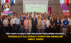 İnci Vakfı IV.Hasat Hibe Projeleri ödüllerine kavuştu... Teknoloji ile doğayı koruyan gençler umut verdi