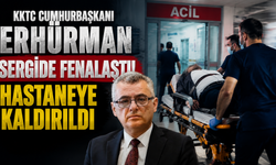 KKTC Cumhurbaşkanı Erhürman sergide fenalaştı! Hastaneye kaldırıldı