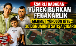 Kirazlı baba evladının umudu için toprağını satışa çıkardı: “Mehmet yürüsün diye her şeyi göze aldım”
