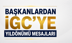 Başkanlardan İGC'ye yıldönümü mesajları