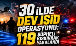 30 ilde dev IŞİD operasyonu: 119 şüpheli kıskıvrak yakalandı