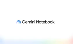 Google NotebookLM İsim Değiştirdi: Artık Gemini Notebook Oldu