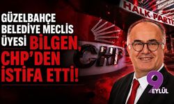 Güzelbahçe Belediye Meclis Üyesi Bilgen, CHP'den istifa etti