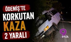 Ödemiş'te korkutan kaza: 2 yaralı