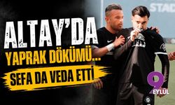 Altay'da yaprak dökümü... Sefa da veda etti