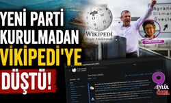 'Yeni Parti' kurulmadan Vikipedi'ye düştü!
