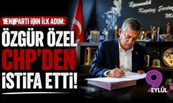 Yeni Parti için ilk adım: Özgür Özel CHP'den istifa etti!