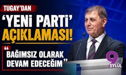 Tugay'dan 'YENİ Parti' açıklaması! Bağımsız olarak devam edeceğim