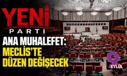 YENİ Parti ana muhalefet: Meclis'te düzen değişecek