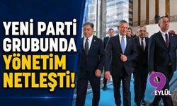 YENİ Parti grubunda Yönetim netleşti!