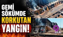 Gemi sökümde korkutan yangın!