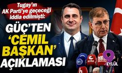 Tugay’ın AK Parti’ye geçeceği iddia edilmişti: Güç'ten 'Cemil Başkan' açıklaması