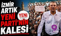 İzmir artık YENİ Parti'nin kalesi