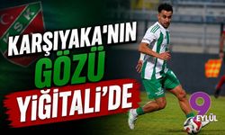 Karşıyaka'nın gözü Yiğitali'de