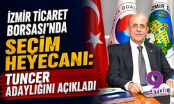 İzmir Ticaret Borsası'nda seçim heyecanı: Tuncer adaylığını açıkladı