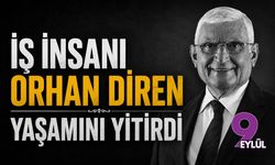 İş insanı Orhan Diren yaşamını yitirdi