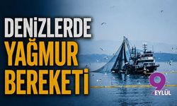 Denizlerde yağmur bereketi