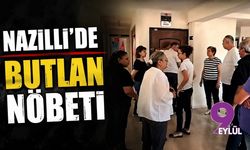 Nazilli'de butlan nöbeti
