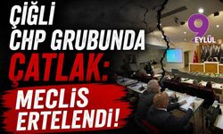 Çiğli CHP grubunda çatlak: Meclis ertelendi!