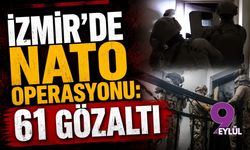 İzmir'de NATO operasyonu: 61 gözaltı