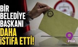 Bir belediye başkanı daha istifa etti!
