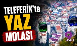 Teleferik'te yaz molası