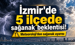İzmir’de 5 ilçede sağanak alarmı: Merkezde sıcak hava sürecek