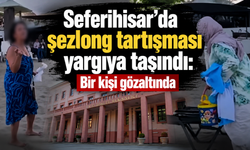 Seferihisar’da şezlong tartışması yargıya taşındı: Bir kişi gözaltında