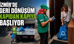 İzmir’de geri dönüşüm kapıdan kapıya başlıyor