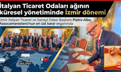 İtalyan Ticaret Odaları ağının küresel yönetiminde İzmir dönemi