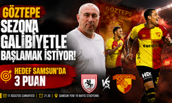 Göztepe sezona galibiyetle başlamak istiyor: Hedef Samsun’da 3 puan