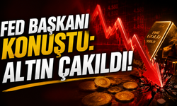 Fed Başkanı konuştu: Altın çakıldı!