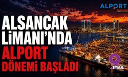 Alsancak Limanı’nda Alport dönemi başladı