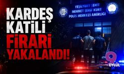 İzmir’de kardeşini öldüren firari hükümlü yakalandı